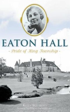 Eaton Hall: Pride of King Township - Mathews, Kelly Rachelle