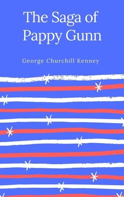 The Saga of Pappy Gunn - Kenney, George Churchill