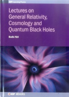 Lectures on General Relativity, Cosmology and Quantum Black Holes - Ydri, Badis