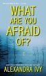 What Are You Afraid Of? - Bild 1