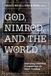 God, Nimrod, and the World: Exploring... - Bild 1