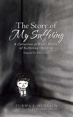 The Story of My Suffering - Hussain, Furwa J.
