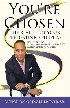 You're Chosen - Brewer Sr, Bishop Dawn`Eagle