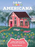 Folk Art Fusion: Americana: Learn to Draw and Paint Charming American Folk Art with a Colorful, Modern Twist
