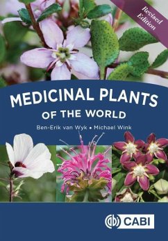 Medicinal Plants of the World - Wyk, Ben-Erik van; Wink, Michael