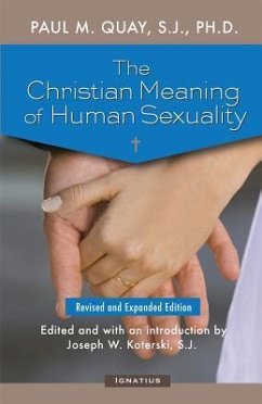 The Christian Meaning of Human Sexuality - Quay, Paul