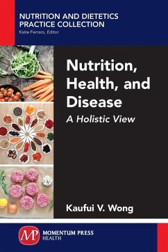 Nutrition, Health, and Disease - Wong, Kaufui V.