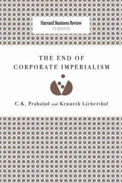 The End of Corporate Imperialism - Prahalad, C. K.; Lieberthal, Kenneth