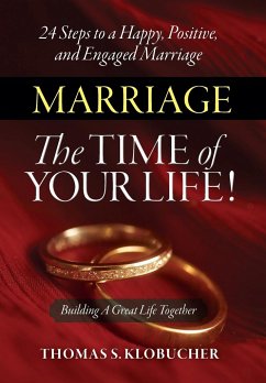 Marriage The Time of Your Life! - Klobucher, Thomas S
