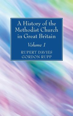 A History of the Methodist Church in Great Britain, Volume One