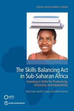 The Skills Balancing Act in Sub-Saharan Africa: Investing in Skills for Productivity, Inclusivity, and Adaptability - Arias, Omar; Evans, David K.; Santos, Indhira