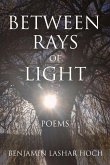 Between Rays of Light: Poemsvolume 1
