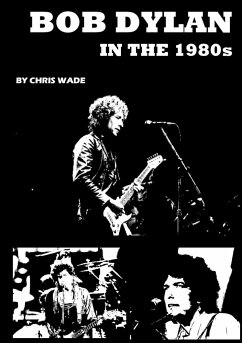 Bob Dylan in the 1980s - Wade, Chris