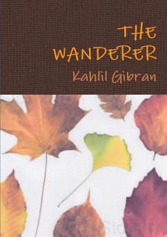 The Wanderer - Gibran, Kahlil