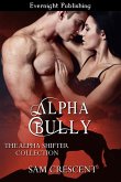 Alpha Bully (The Alpha Shifter Collection, #5) (eBook, ePUB)