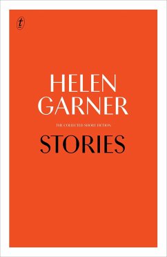 Stories: The Collected Short Fiction - Garner, Helen