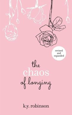 The Chaos of Longing - Robinson, K.Y.