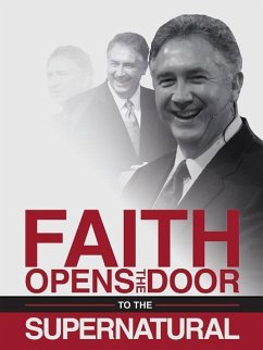 Faith Opens the Door to the Supernatural - Hankins, Mark