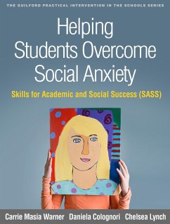 Helping Students Overcome Social Anxiety - Masia Warner, Carrie; Colognori, Daniela; Lynch, Chelsea