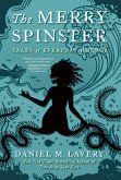 The Merry Spinster: Tales of Everyday Horror