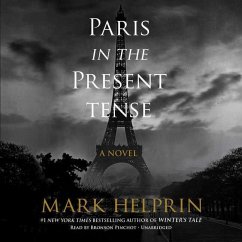 Paris in the Present Tense - Helprin, Mark