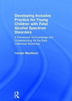 Developing Inclusive Practice for Young Children with Fetal Alcohol Spectrum Disorders - Blackburn, Carolyn (Birmingham City University, UK.)