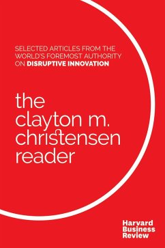The Clayton M. Christensen Reader - Christensen, Clayton M.