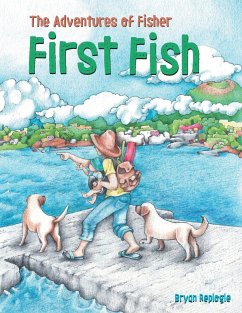 First Fish: The Adventures of Fisher - Replogle, Bryan