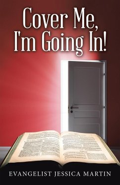 Cover Me, I'm Going In! - Evangelist Jessica Martin