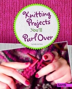 Knitting Projects You'll Purl Over - Mcclure, Kelly