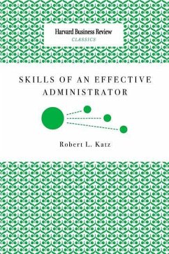 Skills of an Effective Administrator - Katz, Robert L.