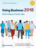 Doing Business 2018: Reforming to Create Jobs