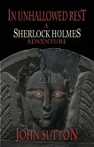 In Unhallowed Rest - A Sherlock Holmes Adventure