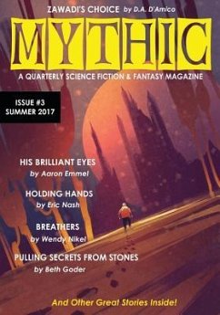 Mythic #3: Summer 2017 - Hodges, C. R.; Nash, Eric; Case, Stephen Reid