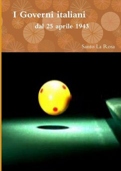 I Governi italiani dal 25 aprile 1943 - La Rosa, Santo