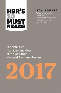 Hbr's 10 Must Reads 2017 - Review, Harvard Business; Christensen, Clayton M; Grant, Adam; Govindarajan, Vijay; Davenport, Thomas H