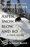 Aspen, Snow, Blow, and Bo (eBook, ePUB)