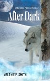 After Dark: Warrior Series Book 2 (eBook, ePUB) After Dark: Warrior Series Book 2 (eBook, ePUB)