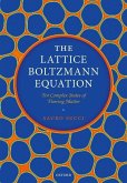 The Lattice Boltzmann Equation
