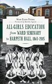 All-Girls Education from Ward Seminary to Harpeth Hall: 1865 2015