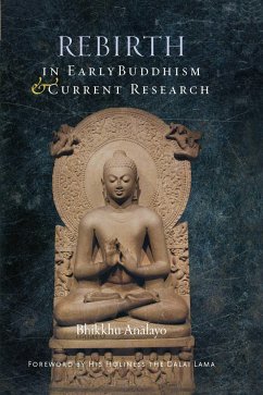 Rebirth in Early Buddhism and Current Research - Analayo, Bhikkhu