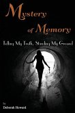 Mystery of Memory: Telling My Truth, Standing My Ground