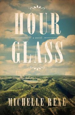 Hour Glass: A Novel of Calamity Jane - Rene, Michelle