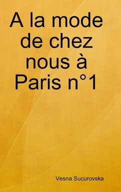 A la mode de chez nous à Paris n°1 - Sucurovska, Vesna