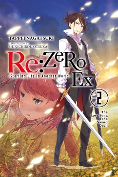 RE: Zero -Starting Life in Another World- Ex, Vol. 2 (Light Novel): The Love Song of the Sword Devil - Nagatsuki, Tappei