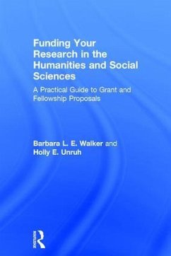 Funding Your Research in the Humanities and Social Sciences - Walker, Barbara; Unruh, Holly