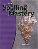 Spelling Mastery Level D, Student Workbook Spelling Mastery Level D, Student Workbook