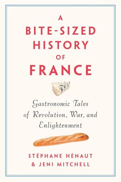 A Bite-Sized History of France - Henaut, Stéphane;Mitchell, Jeni