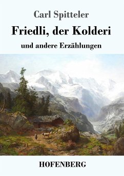 Friedli, der Kolderi - Spitteler, Carl