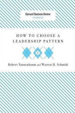 How to Choose a Leadership Pattern - Tannenbaum, Robert; Schmidt, Warren H.